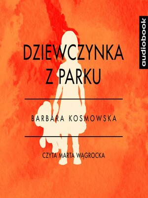 cover image of Dziewczynka z parku